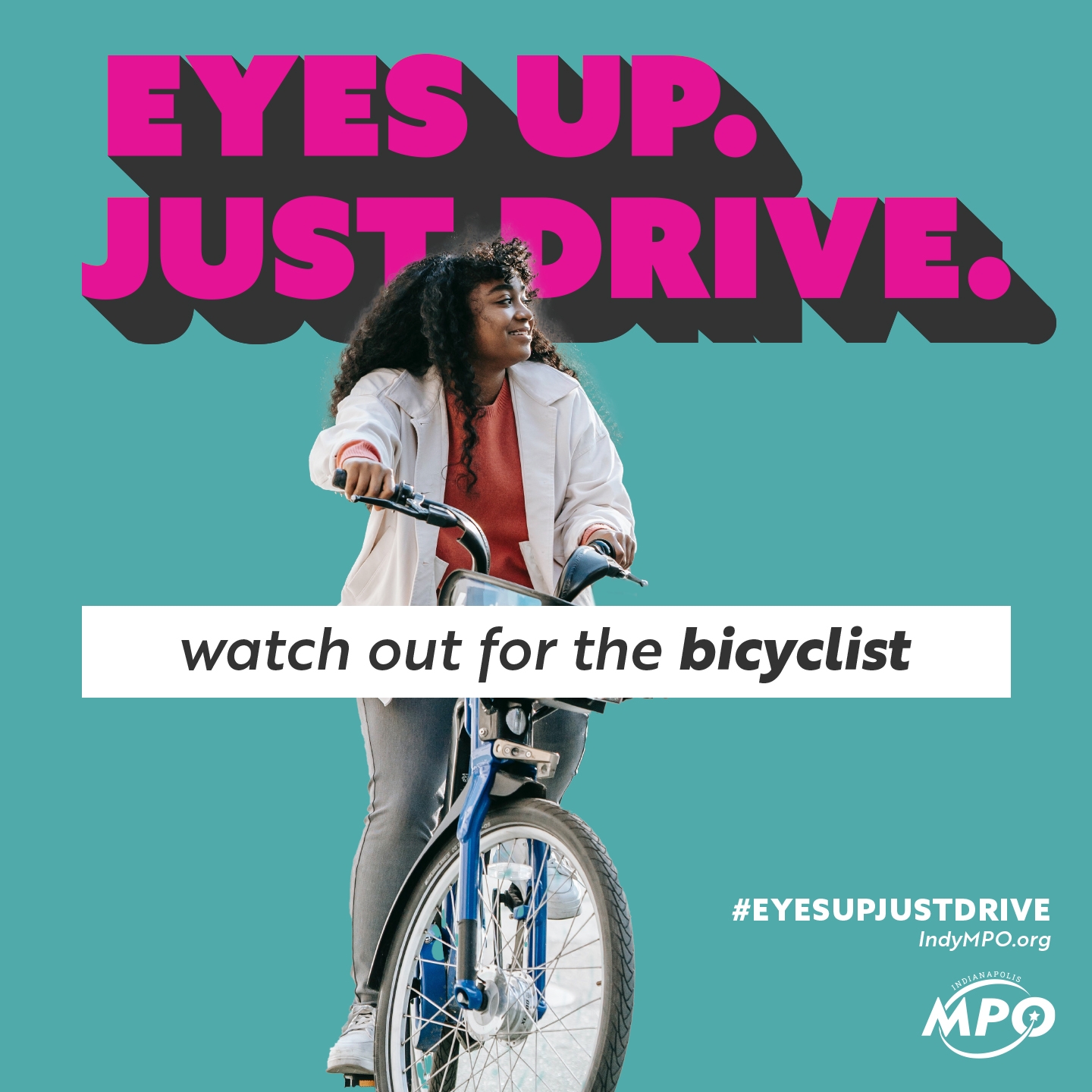 IMPO-EyesUp-Just-Drive-bicyclist-2-Insta-FB.jpg#asset:5138